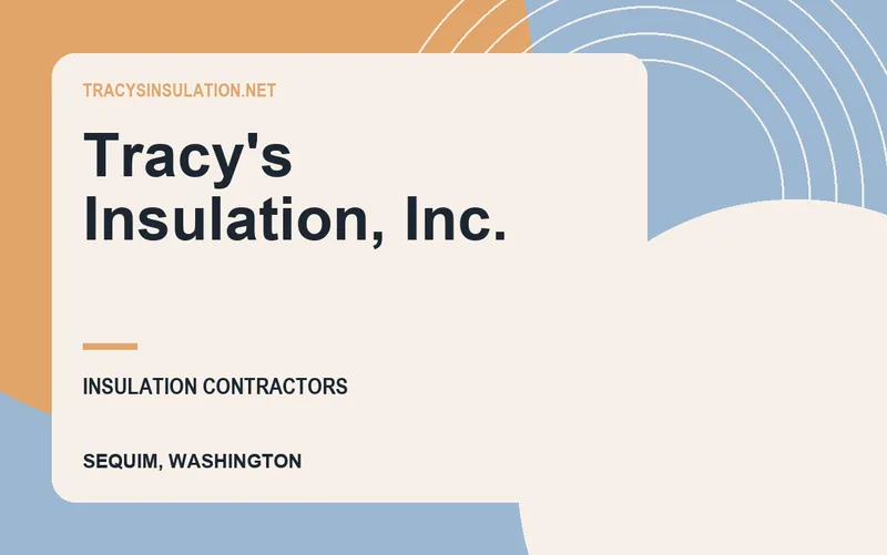 Tracy's Insulation, Inc. in Sequim, Washington