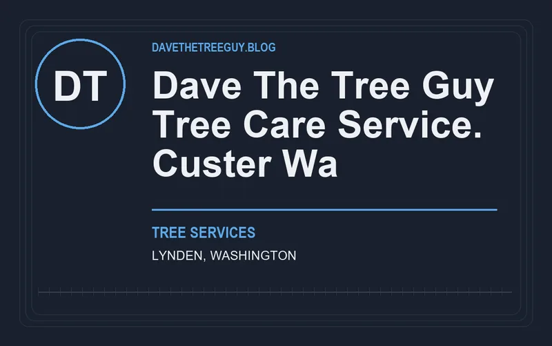 DAVE THE TREE GUY TREE CARE SERVICE. CUSTER WA in Lynden, Washington