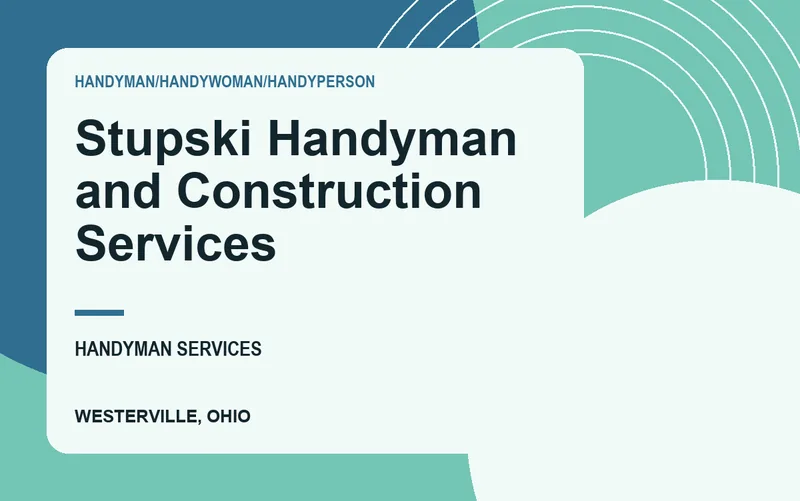 Stupski Handyman and Construction Services in Westerville, Ohio
