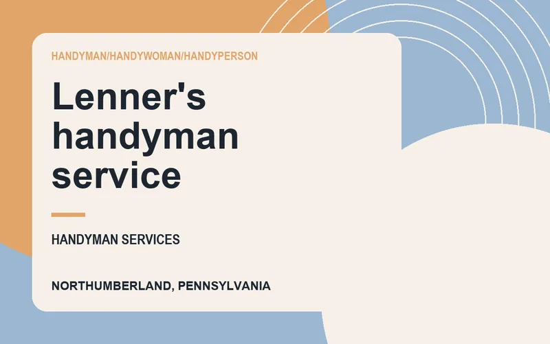 Lenner's handyman service in Northumberland, Pennsylvania