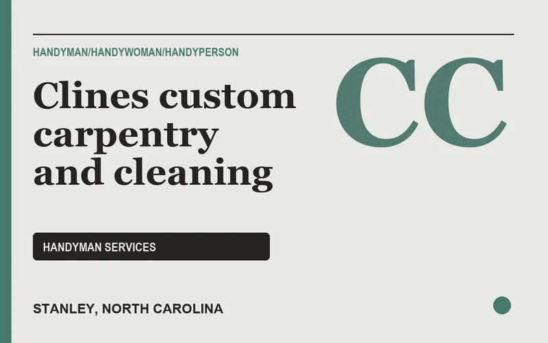 Clines custom carpentry and cleaning in Stanley, North Carolina