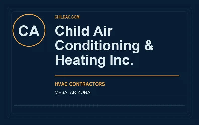 Child Air Conditioning & Heating Inc. in Mesa, Arizona