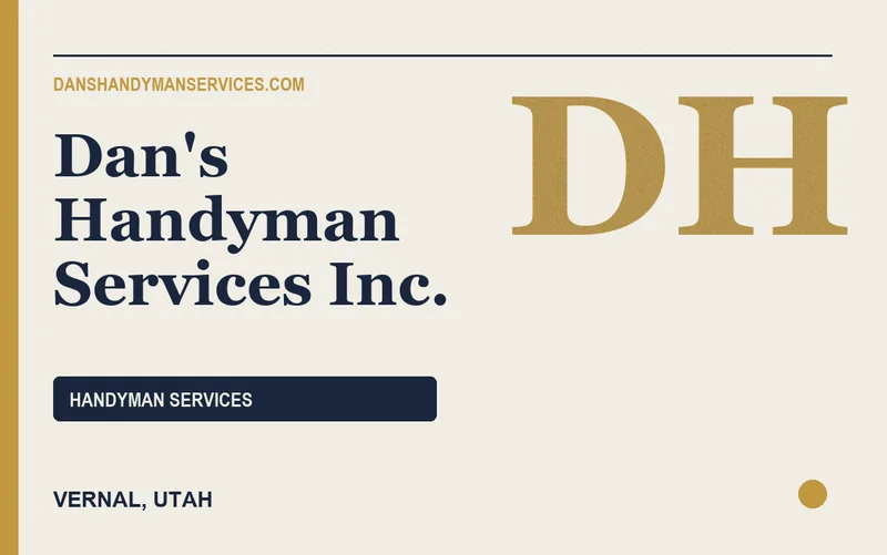 Dan's Handyman Services Inc. in Vernal, Utah