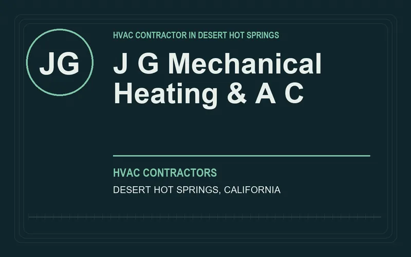 J G Mechanical Heating & A C in Desert Hot Springs, California