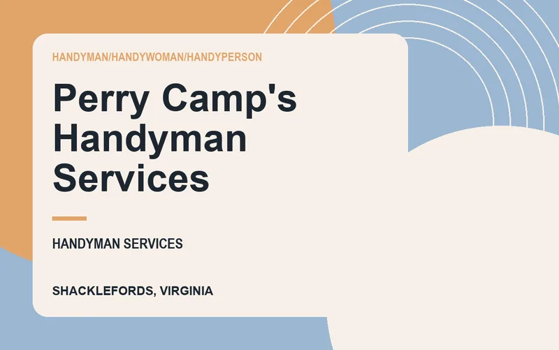 Perry Camp's Handyman Services in Shacklefords, Virginia