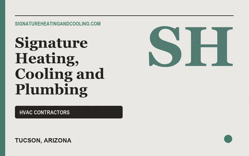 Signature Heating, Cooling and Plumbing in Tucson, Arizona