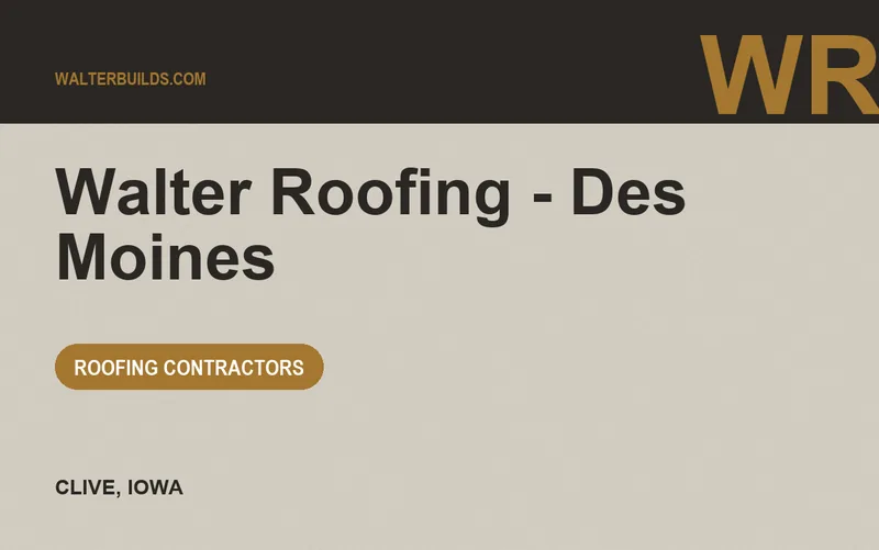 Walter Roofing - Des Moines in Clive, Iowa