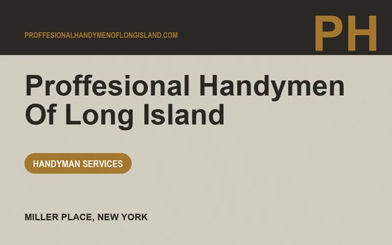 Proffesional Handymen Of Long Island in Miller Place, New York