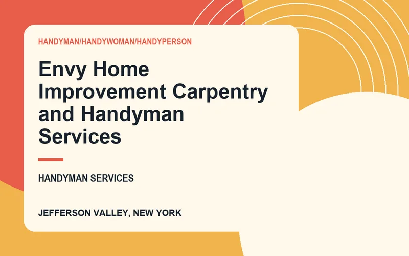 Envy Home Improvement Carpentry and Handyman Services in Jefferson Valley, New York