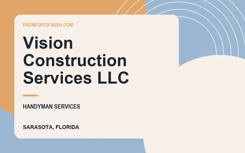Vision Construction Services LLC in Sarasota, Florida