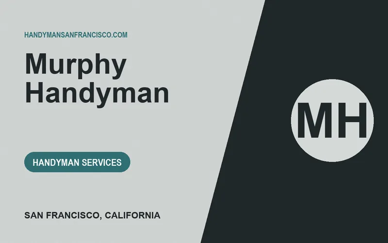 Murphy Handyman in San Francisco, California
