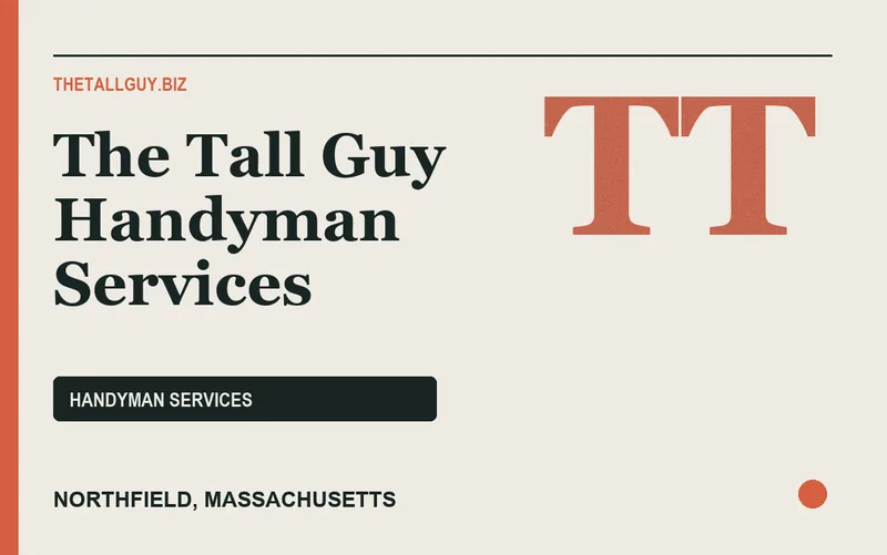 The Tall Guy Handyman Services in Northfield, Massachusetts