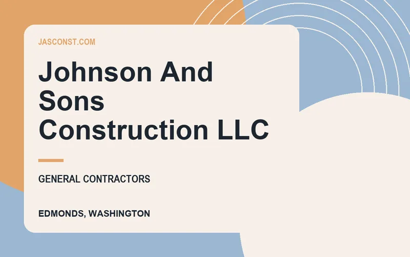 Johnson And Sons Construction LLC in Edmonds, Washington