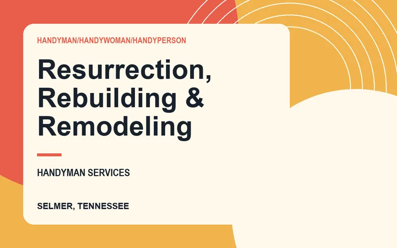 Resurrection, Rebuilding & Remodeling in Selmer, Tennessee