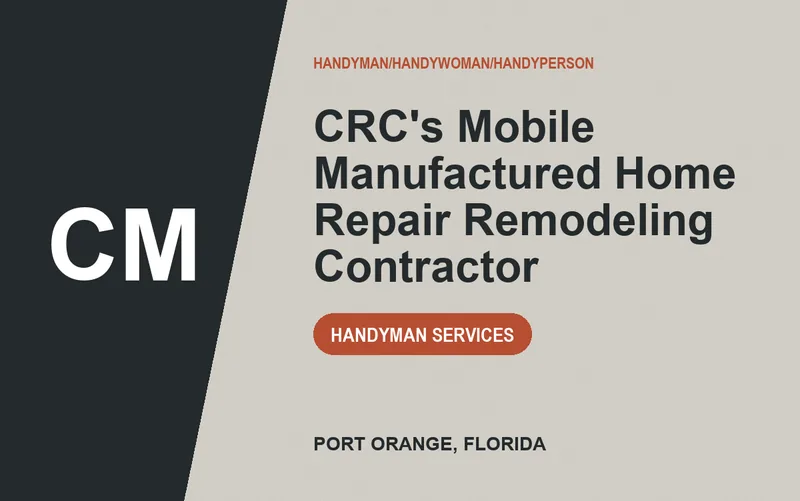 CRC's Mobile Manufactured Home Repair Remodeling Contractor in Port Orange, Florida