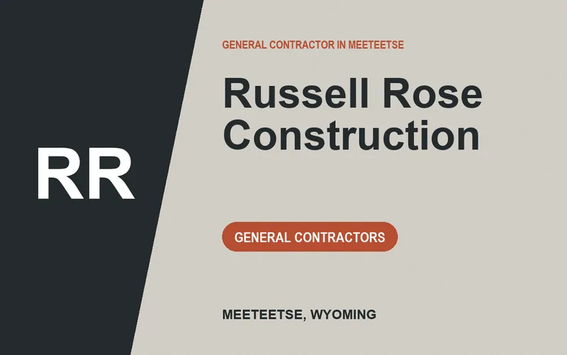 Russell Rose Construction in Meeteetse, Wyoming