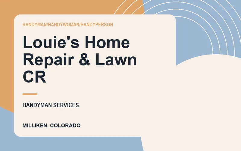 Louie's Home Repair & Lawn Cr in Milliken, Colorado