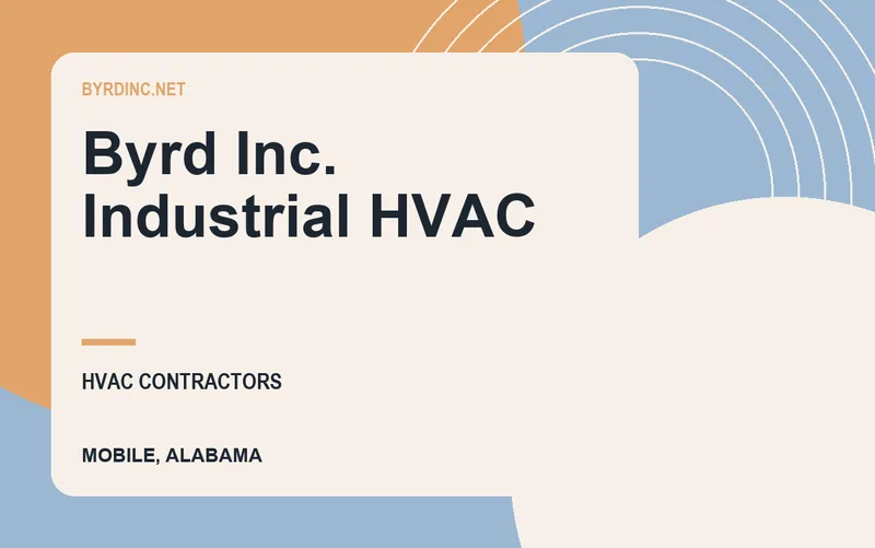Byrd Inc. Industrial HVAC in Mobile, Alabama