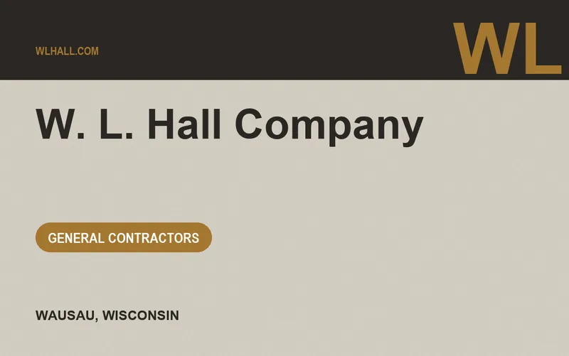 W. L. Hall Company in Wausau, Wisconsin