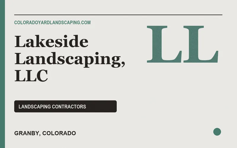 Lakeside Landscaping, LLC in Granby, Colorado