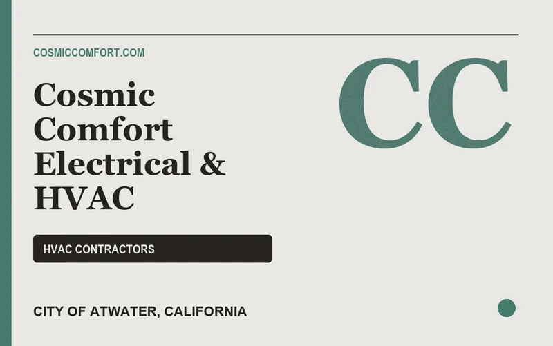 Cosmic Comfort Electrical & HVAC in City of Atwater, California