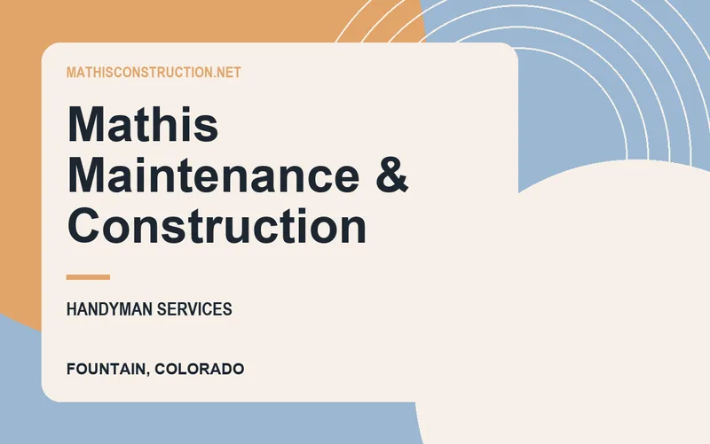 Mathis Maintenance & Construction in Fountain, Colorado