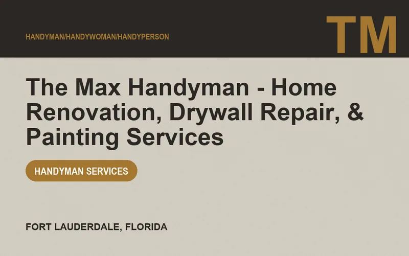 The Max Handyman - Home Renovation, Drywall Repair, & Painting Services in Fort Lauderdale, Florida
