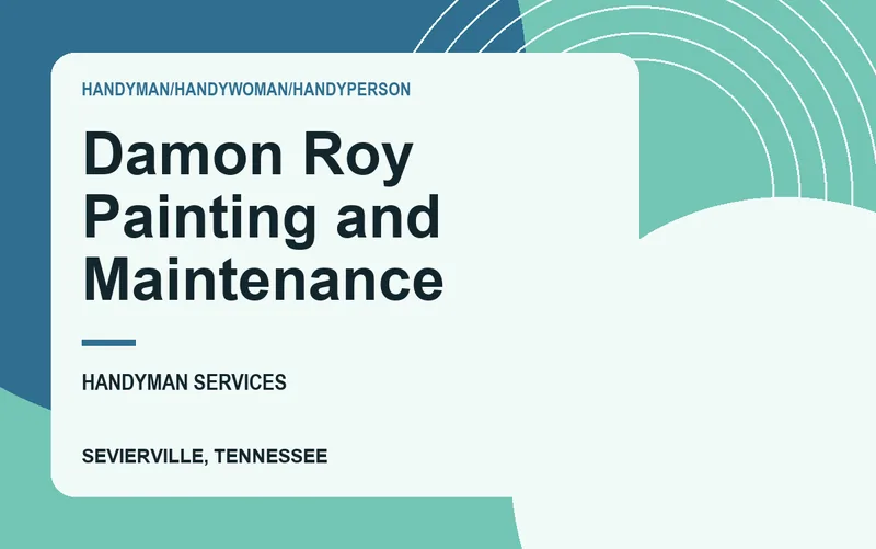Damon Roy Painting and Maintenance in Sevierville, Tennessee