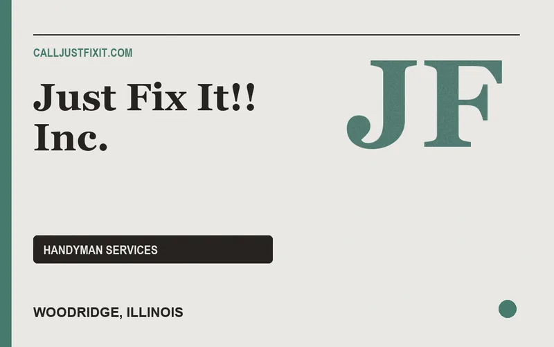 Just Fix It!! Inc. in Woodridge, Illinois