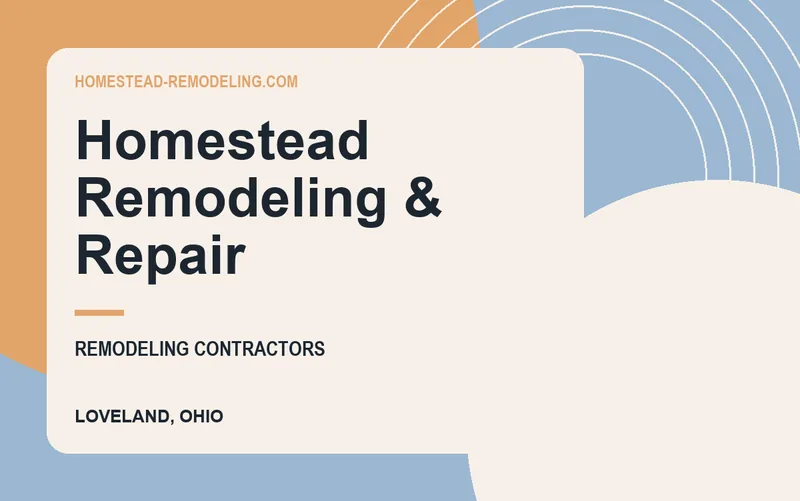 Homestead Remodeling & Repair in Loveland, Ohio