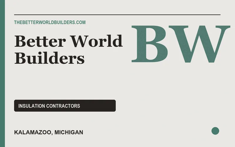 Better World Builders in Kalamazoo, Michigan