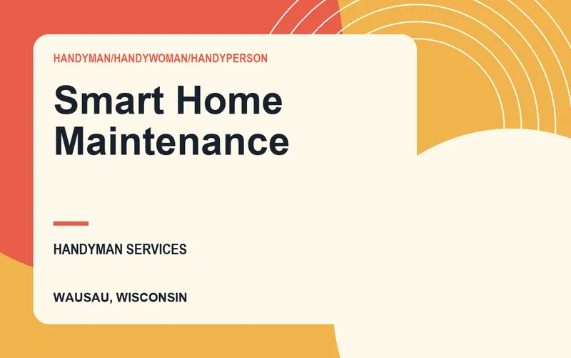 Smart Home Maintenance in Wausau, Wisconsin