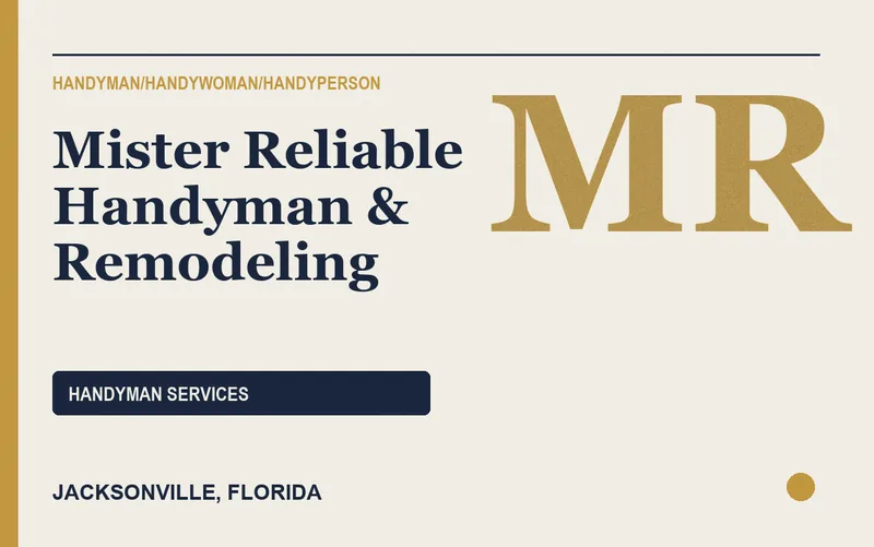 Mister Reliable Handyman & Remodeling in Jacksonville, Florida