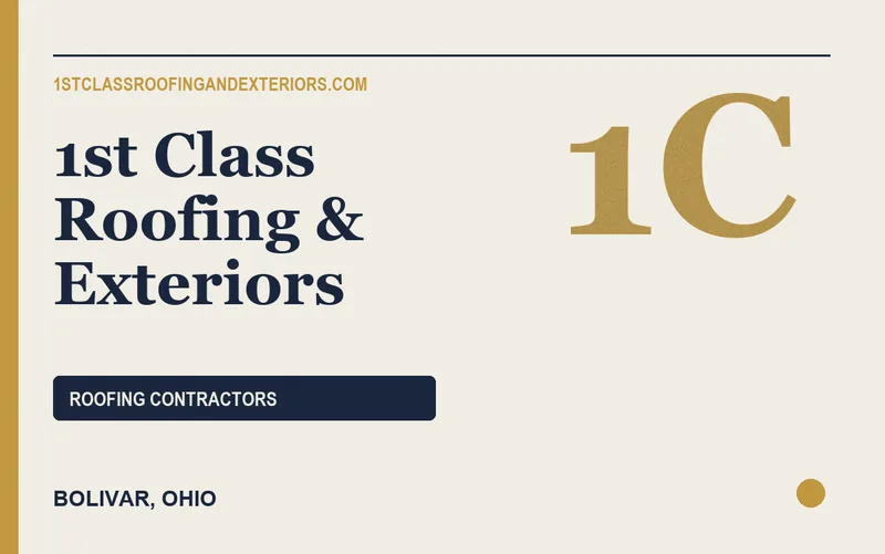 1st Class Roofing & Exteriors in Bolivar, Ohio