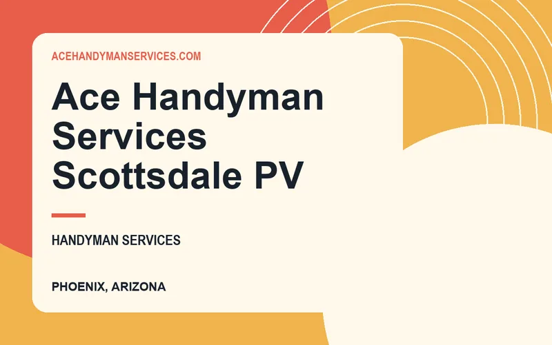 Ace Handyman Services Scottsdale PV in Phoenix, Arizona