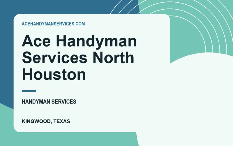 Ace Handyman Services North Houston in Kingwood, Texas