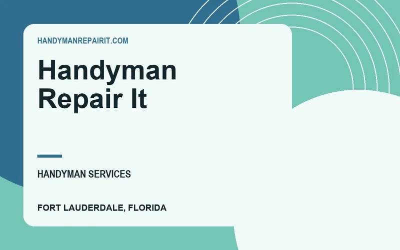 Handyman Repair It in Fort Lauderdale, Florida