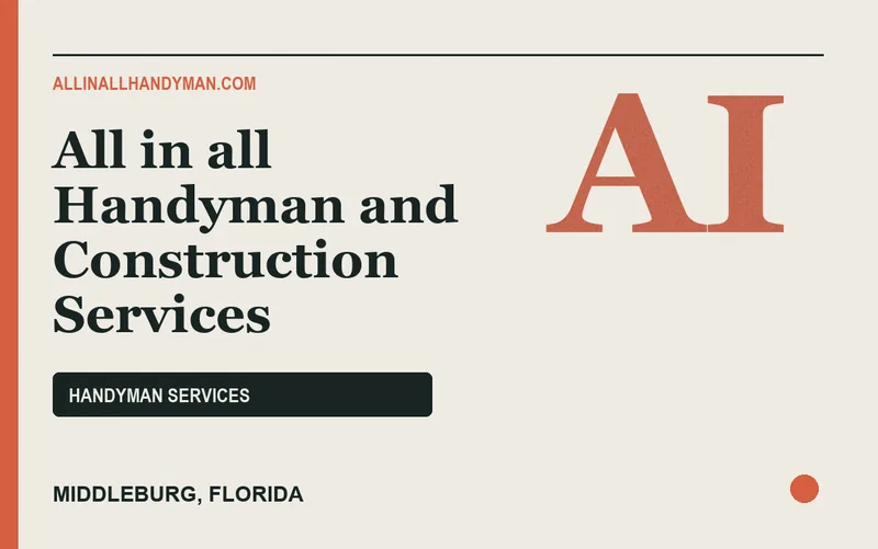 All in all Handyman and Construction Services in Middleburg, Florida