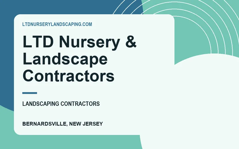 LTD Nursery & Landscape Contractors in Bernardsville, New Jersey