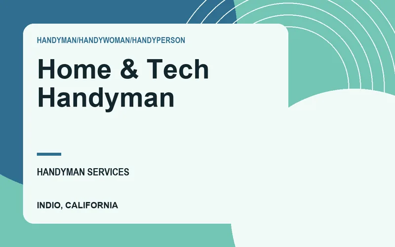 Home & Tech Handyman in Indio, California