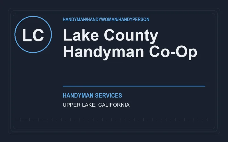 Lake County Handyman Co-Op in Upper Lake, California