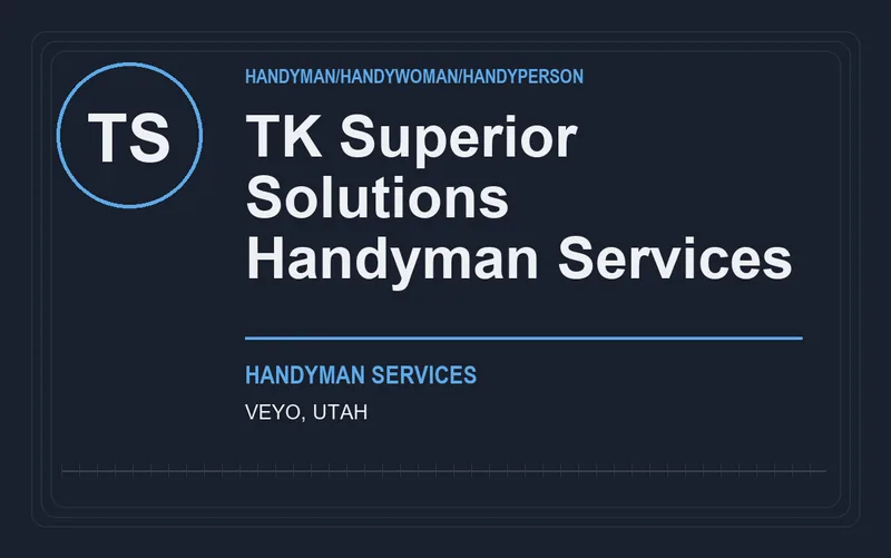 TK Superior Solutions Handyman Services in Veyo, Utah