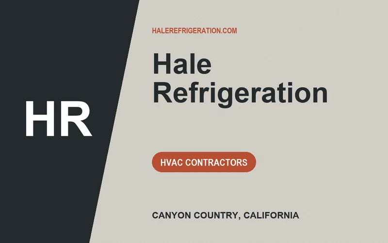 Hale Refrigeration in Canyon Country, California