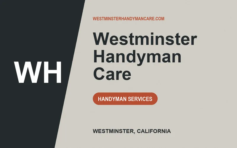 Westminster Handyman Care in Westminster, California