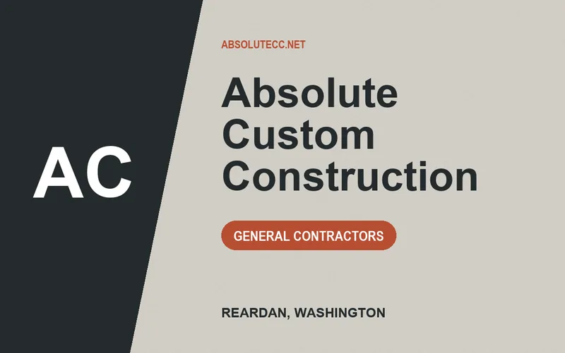 Absolute Custom Construction in Reardan, Washington