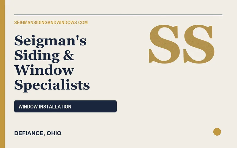 Seigman's Siding & Window Specialists in Defiance, Ohio