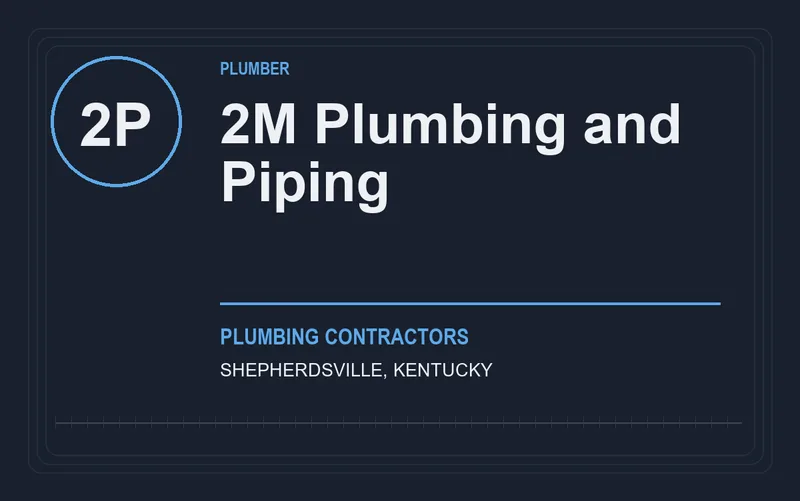 2M Plumbing and Piping in Shepherdsville, Kentucky
