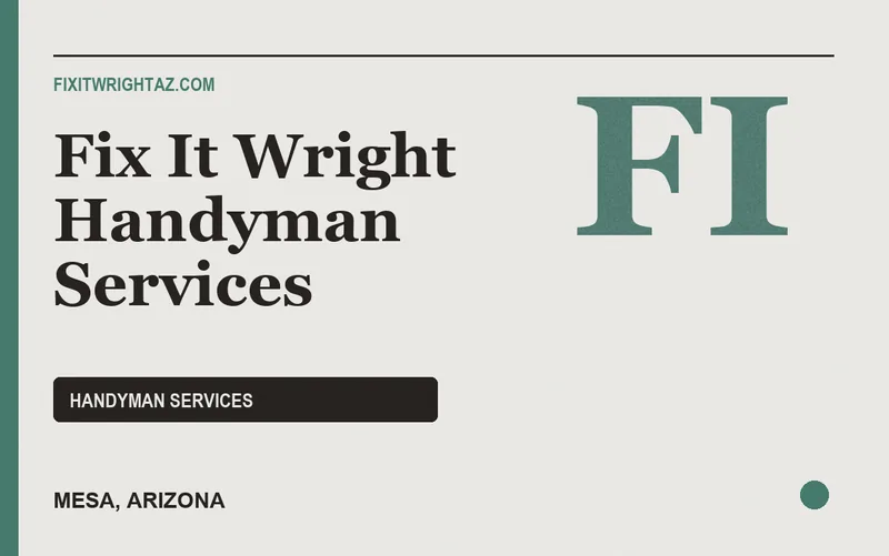 Fix It Wright Handyman Services in Mesa, Arizona