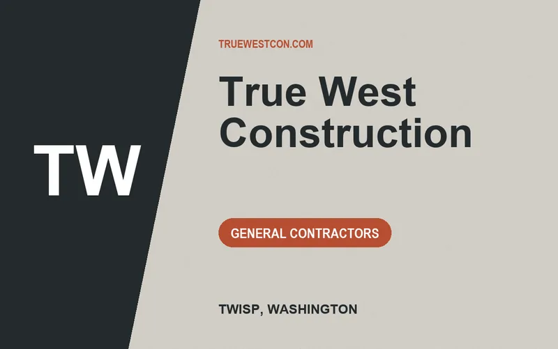 True West Construction in Twisp, Washington