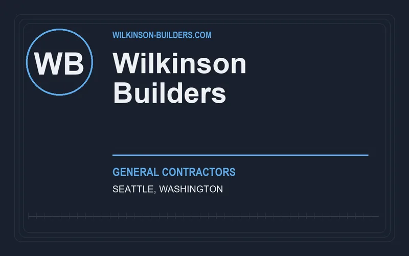 Wilkinson Builders in Seattle, Washington